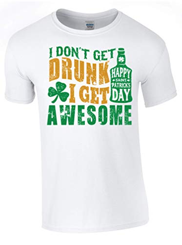 St Patrick's Day I Don't Get Drunk I get Awesome T-Shirt - Army 1157 Kit  Veterans Owned Business
