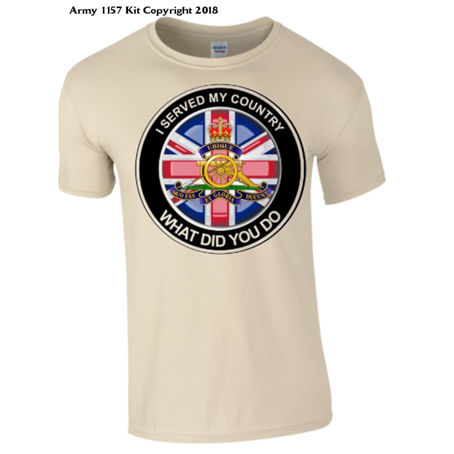 Royal Artillery ´What did you do´T-Shirt - Army 1157 kit S / Sand Army 1157 Kit Veterans Owned Business